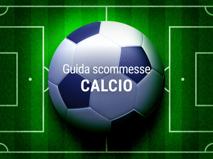 Come Scommettere sul Calcio: Consigli, Metodi e Guida