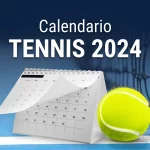 calendario tennis 2024