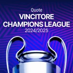 Vincitore Champions League 2024/2025 Pronostico e Quote