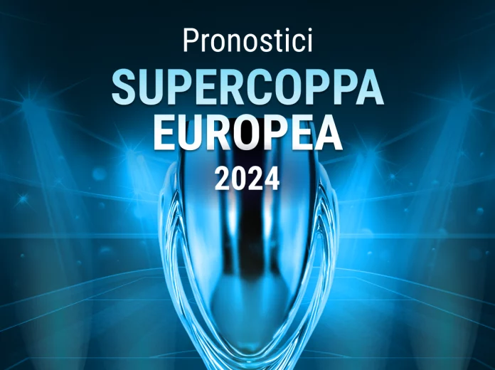 Pronostici Supercoppa Europea 2024 Real Madrid Atalanta