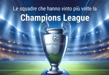 Le squadre che hanno vinto più volte la Champions League