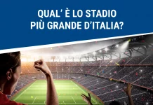 Qual è lo stadio più grande d'Italia?